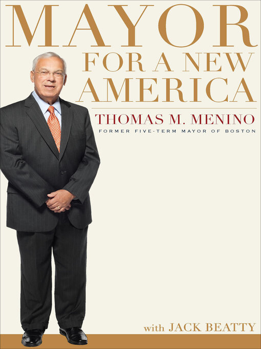 Title details for Mayor For a New America by Thomas M. Menino - Available